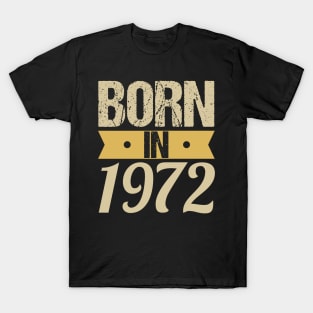 Born in 1972 T-Shirt